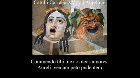 Catullus 15 in Latin & English: Commendo tibi me ac meos amores, Aureli by David Amster