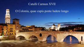 Catullus 17 in Latin & English: O Colonia, quae cupis ponte ludere longo by David Amster